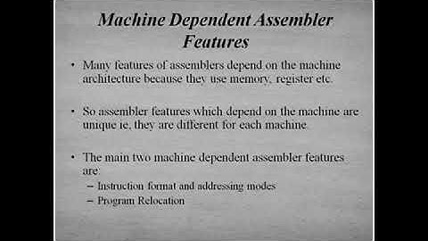 Machine dependent assembler features