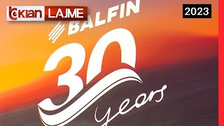 Tv Klan - Balfin Group feston 30-vjetorin | Lajme News