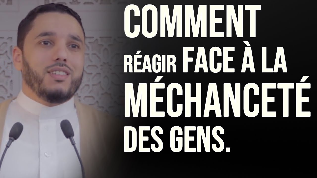 COMMENT RAGIR FACE  LA MCHANCET DES GENS Rachid ELJAY