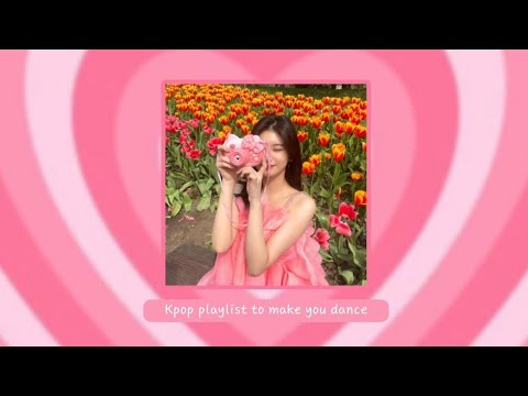 [𝐩𝐥𝐚𝐲𝐥𝐢𝐬𝐭] 🌷 kpop playlist to make you dance 🌱