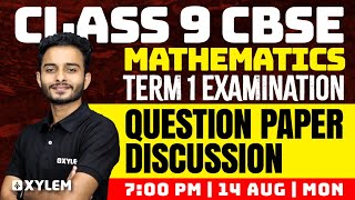 Class 9 CBSE Maths | Term 1 Examination - Question Paper Discussion | Xylem Class 9 CBSE