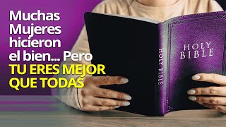 Muchas Mujeres Hicieron el Bien, pero tú Eres Mejor que Todas | Ps Elizabeth Losada