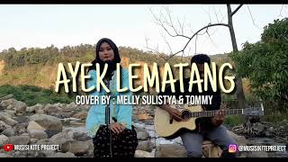 Ayek Lematang - Melly Sulistya (Cover) [Live Acoustic] || Sumatera Selatan | Kabupaten Lahat