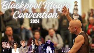 The Blackpool Magic Convention Vlog. 2024  (Brendan Rodrigues).