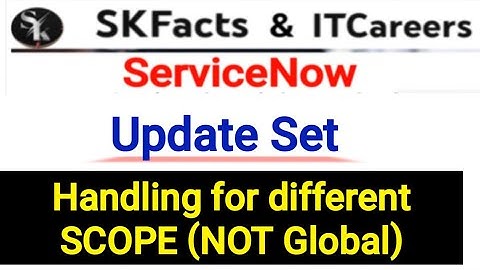 ServiceNOW - Update Set for Different Scope || #servicenow #skfacts