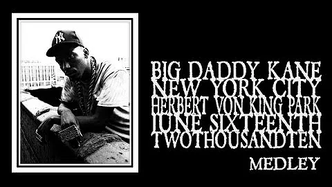 Big Daddy Kane - Medley (Von King Park 2010)