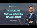 Aula magna aluguel de usinas solares na lei 14300