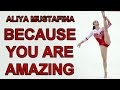 Aliya Mustafina || Because you are Amazing