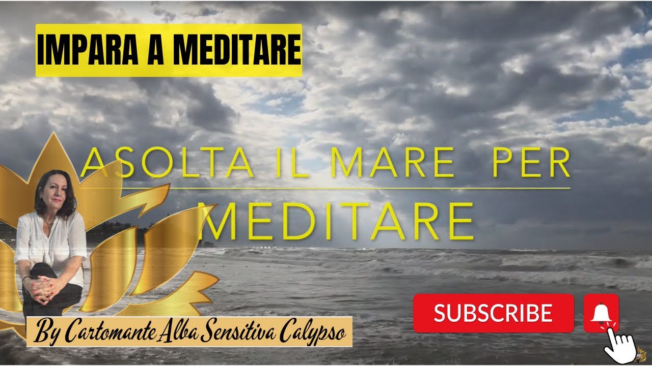 Suono delle onde del mare, impara a meditare, con i suoni della natura ...