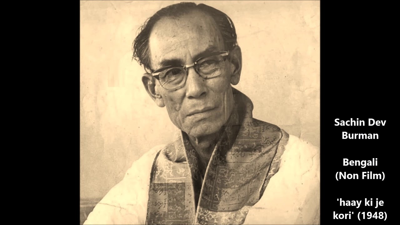 Sachin Dev Burman   Non Film 1948   haay ki je kori Bengali