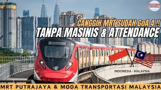 CANGGIH Sudah GoA4 !! Mencoba MRT Kuala Lumpur  Putrajaya Malaysia TANPA MASINIS & TRAIN ATTENDANT