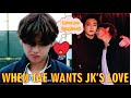 When Taehyung Wants Jungkook S Love