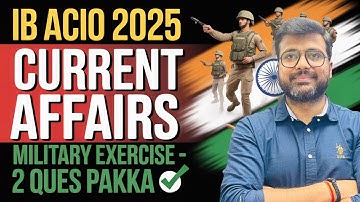 IB ACIO 2025 | Current Affairs Military Exercises | Military Exercises