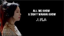 Lyrics: J. Fla - All We Know | Don't Wanna Know  - Durasi: 3:07. 