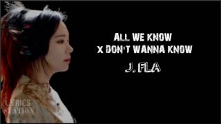 Lyrics: J. Fla - All We Know | Don't Wanna Know