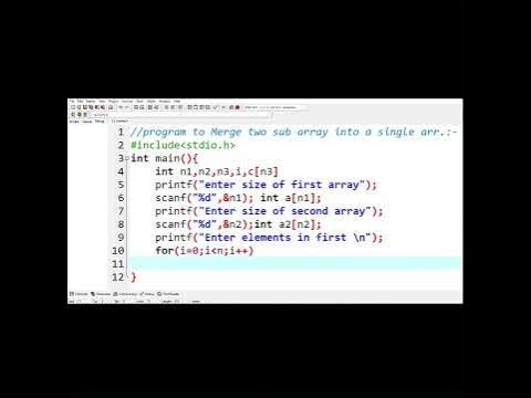 Program to Merge two sub arrays into a single array in C programming ...