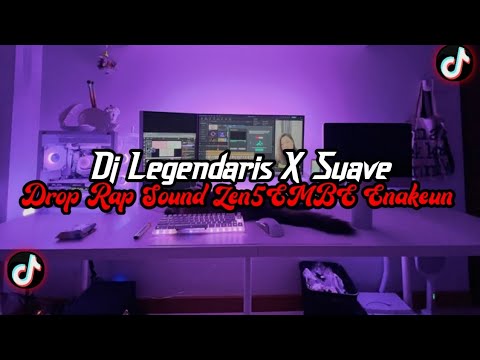 DJ Legendaris X Suave Full Bass || Drop Rap Sound Zen5EMBE Enakeun Viral Tik Tok Terbaru 2025