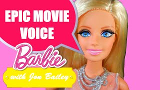 Epic Movie Trailer Voice Barbie