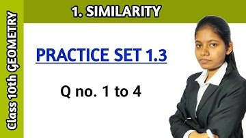 Practice set 1.3 class 10 geometry | similar triangles lesson on 1 basic concepts maharashtra board