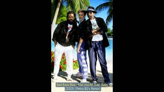 Download Lagu Bad Boys Blue - Kiss you all over, Baby (2025 | Retro 80's Remix) MP3 Download Lagu Bad Boys Blue - Kiss you all over, Baby (2025 | Retro 80's Remix) MP3