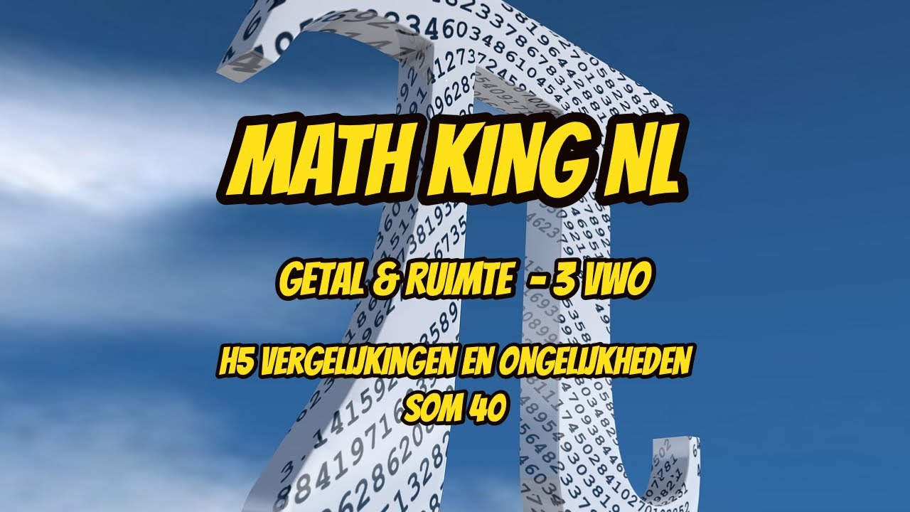 Getal & Ruimte (3VWO, 12de editie) H5 Vergelijkingen en Ongelijkheden