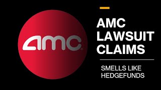 AMC LAWSUIT DOESN&#39;T ADD UP