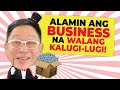 ALAMIN! Ang Business na Walang Kalugi-Lugi!