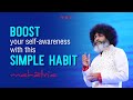 BOOST your Self-awareness with this Simple Habit | Mahatria on the Power of Introspection