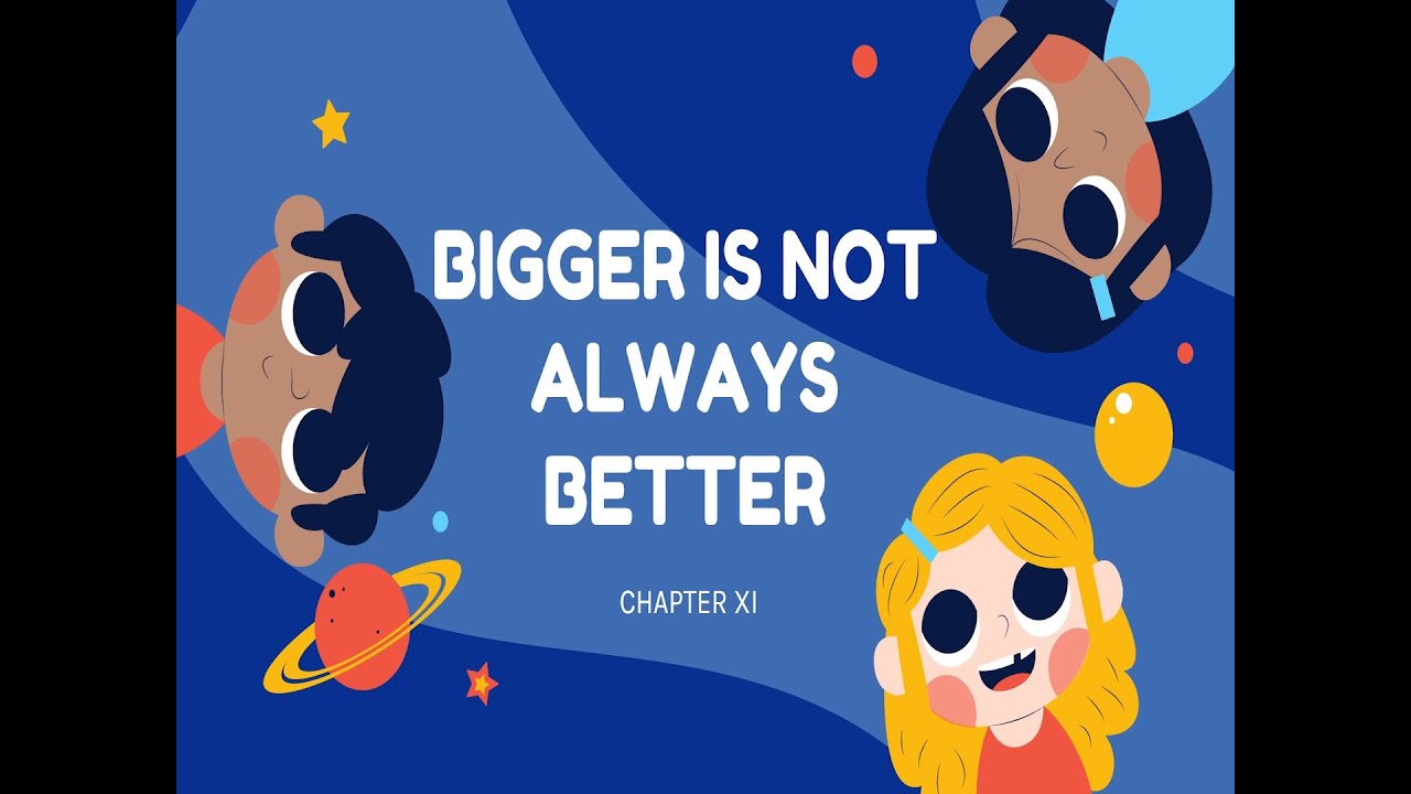 MATERI BAHASA INGGRIS KELAS 8 SEMESTER 2 CHAPTER 9 BIGGER IS NOT ALWAYS