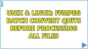 Unix & Linux: FFMPEG batch convert quits before processing all files