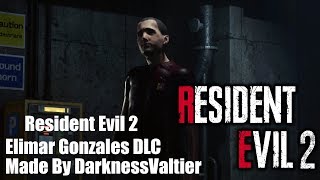 Resident Evil 2 - Elimar Gonzales Trailer