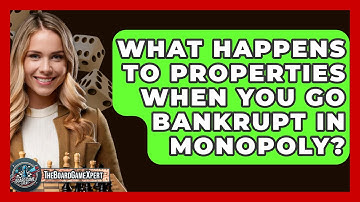 What Happens To Properties When You Go Bankrupt In Monopoly? - The Board Game Xpert