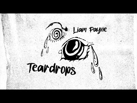 Liam Payne - Teardrops (Lyrics)