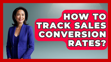How To Track Sales Conversion Rates? - Sales Pro Blueprint