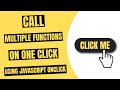 Call multiple functions on one click using javascript onclick