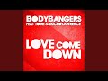 Miniature de la vidéo de la chanson Love Come Down (Club Mix Edit)