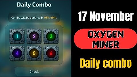 Oxygen Miner Daily Combo 17 November | Oxygen Miner Code Today | Oxygen Miner Today Combo