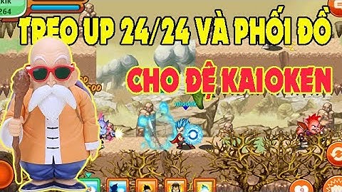 [NRO] Hướng dẫn treo mod up đệ kaioken 24/24 và phối đồ hiệu quả