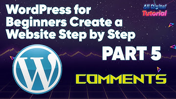 WordPress for Beginners Create a Website Step by Step (Part 5)