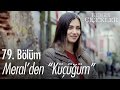 Meral'den "Küçüğüm"... - Kırgın Çiçekler 79. Bölüm - atv