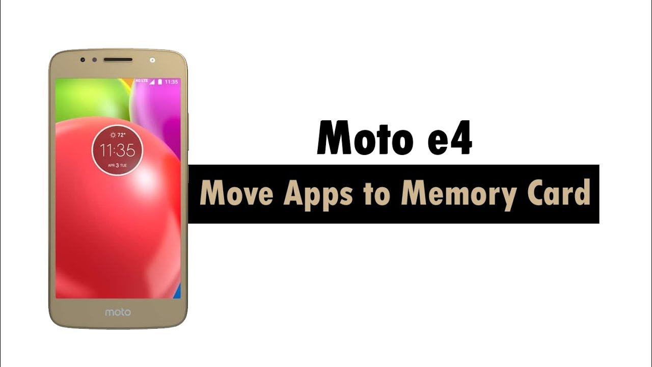 How To Move Apps To Sd Card On Moto E4