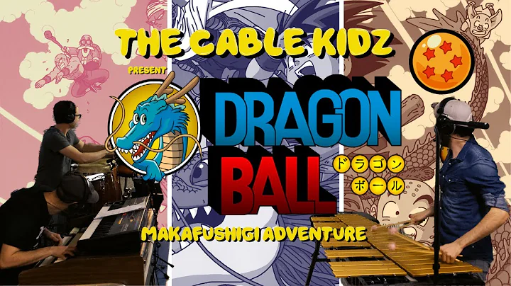 DRAGON BALL // THE CABLE KIDZ