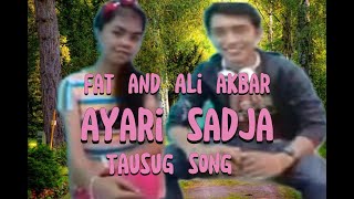 AYARI SADJA BY FAT AND ALI AKBAR TAUSUG SONG | JYMR mix Tv