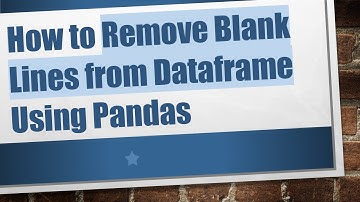 How to Remove Blank Lines from Dataframe Using Pandas