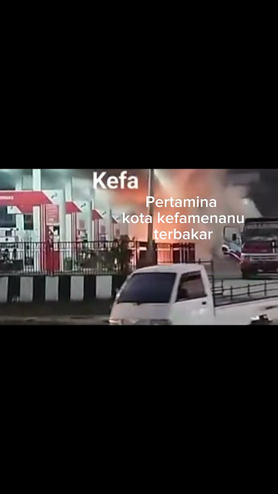 Pertamina tenga kota Kefamenanu NTT terbakar. pada hari ini 03 juli 2025
