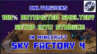 Minecraft - Sky Factory 4 - How to Make and Combine a Fully Automated Smeltery Into Simple Storage