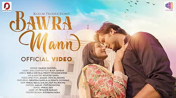 BAWRA MANN (M/V) - Gaurav Agrawal | Bijoy Sankar | Paplu | Nirupom | Alishmita | Amlan | Preety