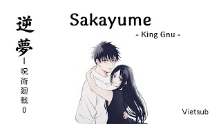 | Vietsub   Romanji | 逆夢 - Sakayume (Nghịch Mộng) - King Gnu // Ending Song Jujutsu Kaisen 0: Movie