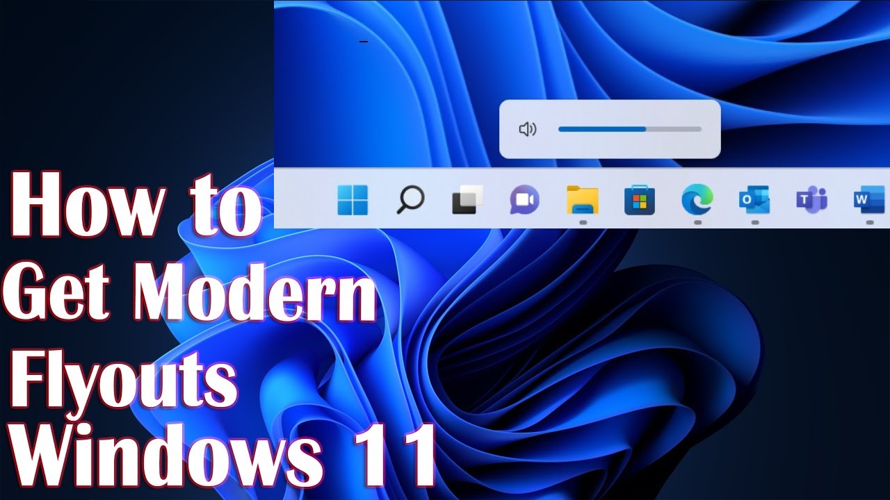 Get Modern Flyouts In Windows 11 - How To Fix - YouTube