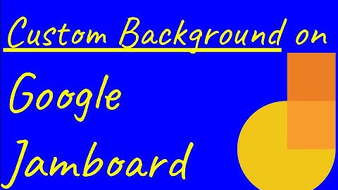 Google Jamboard - Custom Background (How to)